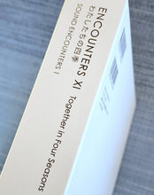 画像をギャラリービューアに読み込む, ENCOUNTERS XI/SOUND ENCOUNTERS 1-Together in Four Seasons わたしたちの四季―