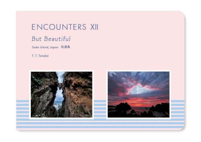 知られざる佐渡の風景が堪能できる一冊。「ENCOUNTERS XII &nbsp;But beautiful, 佐渡」